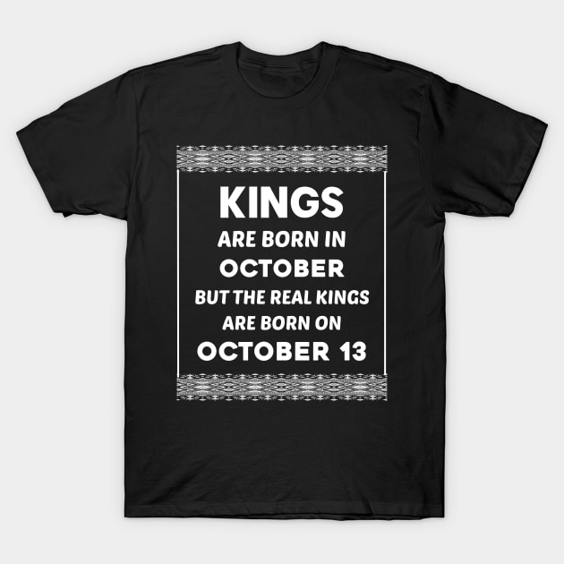 Birthday King White October 13 13th T-Shirt by blakelan128